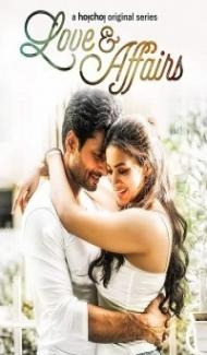 Love And Affairs (2018) Web Series poster