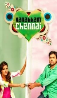 Vanakkam Chennai (2013) South Indian Hindi Dubbed Movie poster