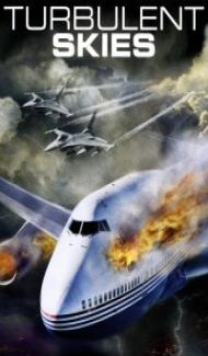 Turbulent Skies (2010) English Movie poster