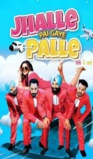 Jhalle Pai Gaye Palle (2022) Punjabi Movie poster