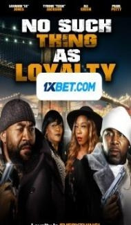 No Such Thing as Loyalty (2021) Hindi Dubbed poster
