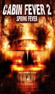 Cabin Fever 2 Spring Fever (2009) Hindi Dubbed poster