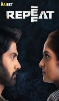 Repeat (2022) South Indian Hindi Dubbed Movie poster