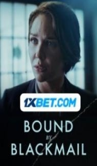 Bound By Blackmail (2022) Hindi Dubbed poster