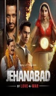 Jehanabad Of Love and War (2023) Web Series poster