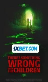 Theres Something Wrong With The Children (2023) Hindi Dubbed poster