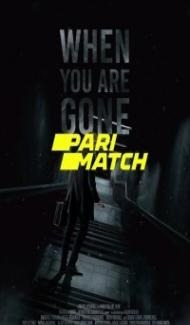 When you are gone (2021) Hindi Dubbed poster