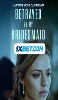 Betrayed By My Bridesmaid (2023) Hindi Dubbed poster