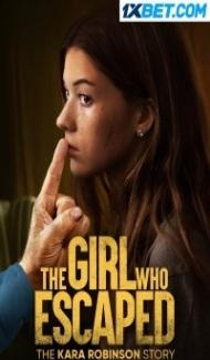 The Girl Who Escaped The Kara Robinson Story (2023) Hindi Dubbed poster
