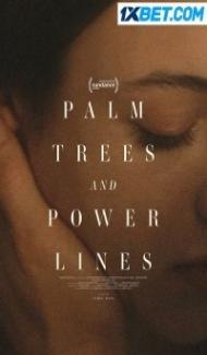 Palm Trees and Power Lines (2022) Hindi Dubbed poster
