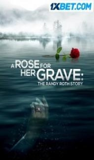 A Rose for Her Grave The Randy Roth Story (2023) Hindi Dubbed poster
