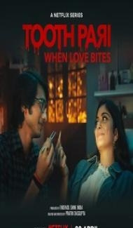 Tooth Pari (2023) Web Series poster