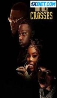 Double Crosses (2022) Hindi Dubbed poster