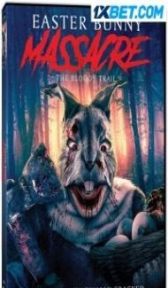 Easter Bunny Massacre The Bloody Trail (2022) Hindi Dubbed poster