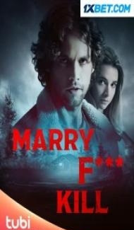 Marry Fuck Kill (2023) Hindi Dubbed poster