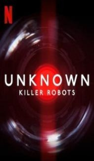 Unknown Killer Robots (2023) Hindi Dubbed poster