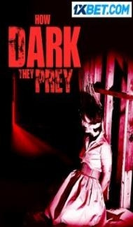 How Dark They Prey (2022) Hindi Dubbed poster