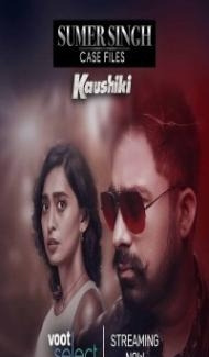 Sumer Singh Case Files Kaushiki (2021) Web Series poster