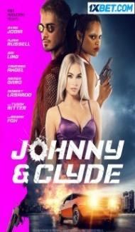 Johnny And Clyde (2023) Hindi Dubbed poster