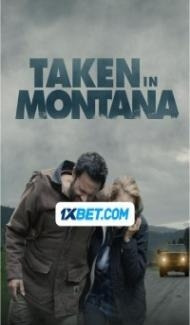 Taken In Montana (2023) Hindi Dubbed poster