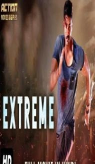 Extreme (2019) South Indian Hindi Dubbed Movie poster