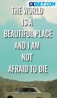 The World is a Beautiful Place and I am Not Afraid to Die (2023) Hindi Dubbed poster