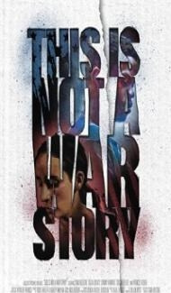 This Is Not a War Story (2021) Hindi Dubbed poster