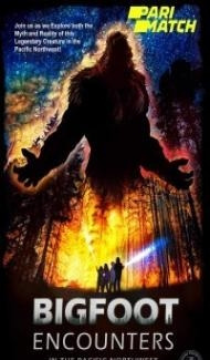 Bigfoot Encounters in the Pacific Northwest (2021) Hindi Dubbed poster