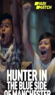 Hunter in the Blue Side of Manchester (2020) Hindi Dubbed poster