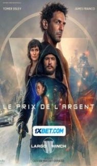 Largo Winch Le prix de largent (2024) English Movie poster