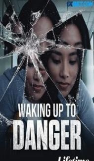 Waking Up to Danger (2021) Hindi Dubbed poster