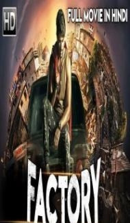 FACTORY (2019) South Indian Hindi Dubbed Movie poster