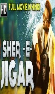 Sher E Jigar (2018) Hindi Dubbed South Indian Movie poster
