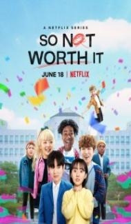 So Not Worth It (2021) Web Series poster