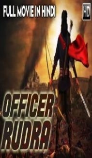 Officer Rudra (2018) South Indian Hindi Dubbed Movie poster