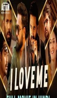 I Love Me (2019) South Indian Hindi Dubbed Movie poster