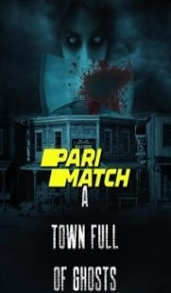 A Town Full of Ghosts (2022) Hindi Dubbed poster