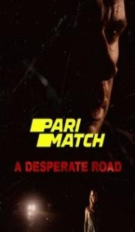 A Desperate Road (2022) Hindi Dubbed poster