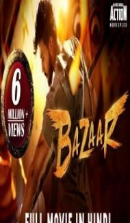 Bazaar (2019) South Indian Hindi Dubbed Movie poster