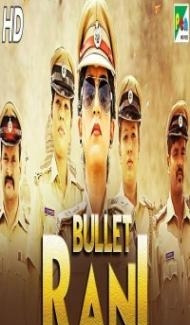 Bullet Rani (2019) South Indian Hindi Dubbed Movie poster