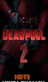 Deadpool 2 (2018) Dual Audio Hindi Dubbed poster