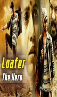 Loafer The Hero (2020) South Indian Hindi Dubbed Movie poster