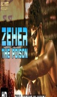ZEHER THE POISON (2018) South Indian Hindi Dubbed Movie poster
