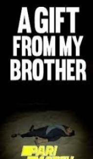 A Gift from My Brother (2021) Hindi Dubbed poster
