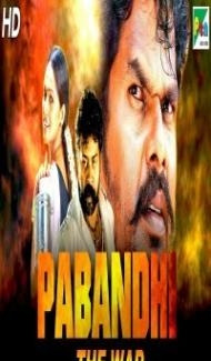 Pabandhi The War (2019) South Indian Hindi Dubbed Movie poster