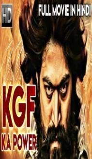 KGF Ka Power (2018) South Indian Hindi Dubbed Movie poster