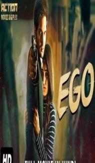EGO (2018) South Indian Hindi Dubbed Movie poster