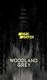 Woodland Grey (2022) Hindi Dubbed poster