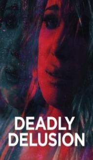 Deadly Delusion (2017) Hindi Dubbed poster