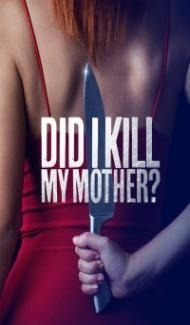 Did I Kill My Mother (2018) Hindi Dubbed poster